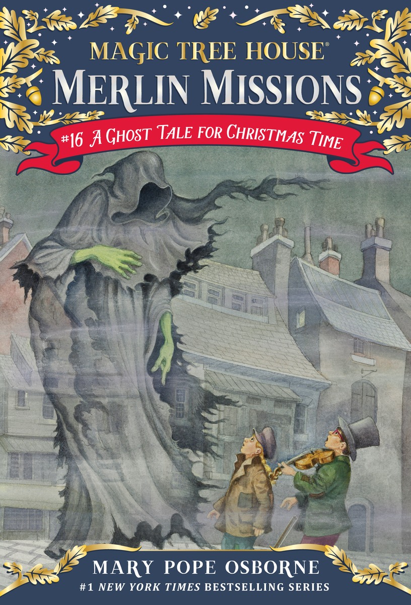 Magic Tree House Merlin Missions #16:A Ghost Tale for Christmas Time (PB)